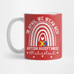 In April We Wear Red Autism Acceptance Mug